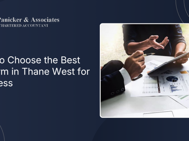 How to Choose the Best CA Firm in Thane West for Business