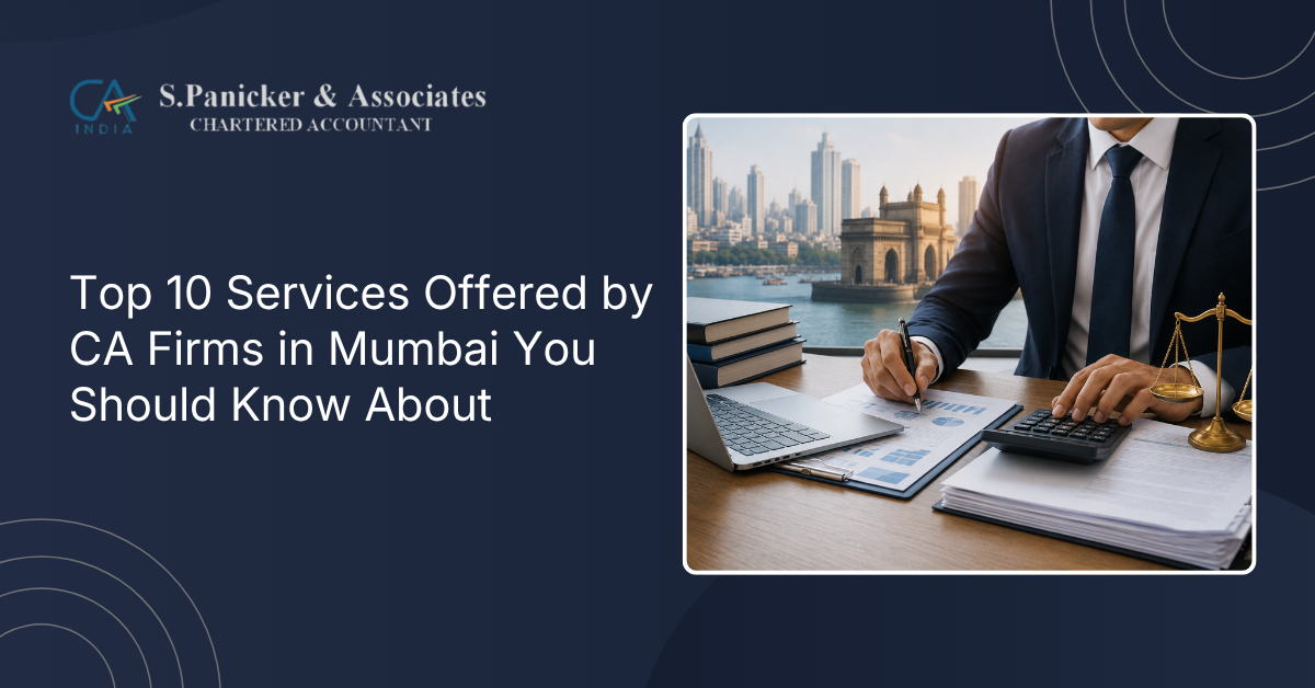 Top 10 Services Offered by CA Firms in Mumbai You Should Know About