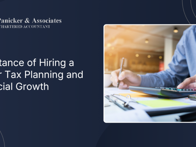 Importance of Hiring a CA for Tax Planning and Financial Growth